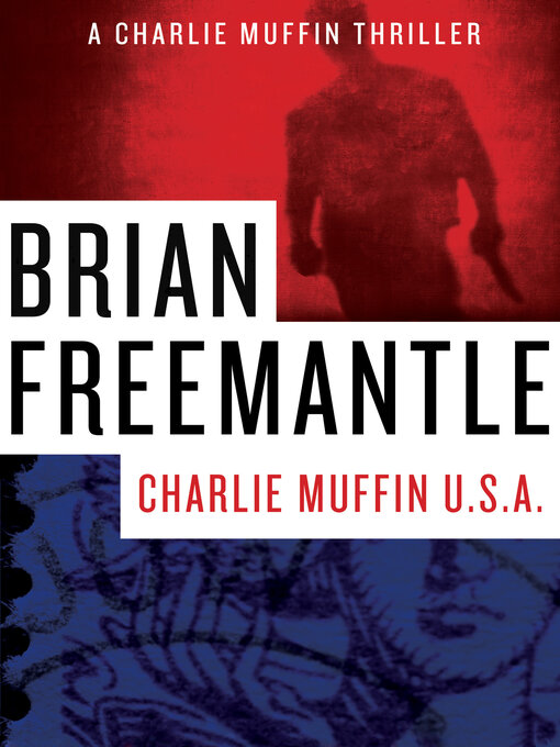 Title details for Charlie Muffin U.S.A. by Brian Freemantle - Available